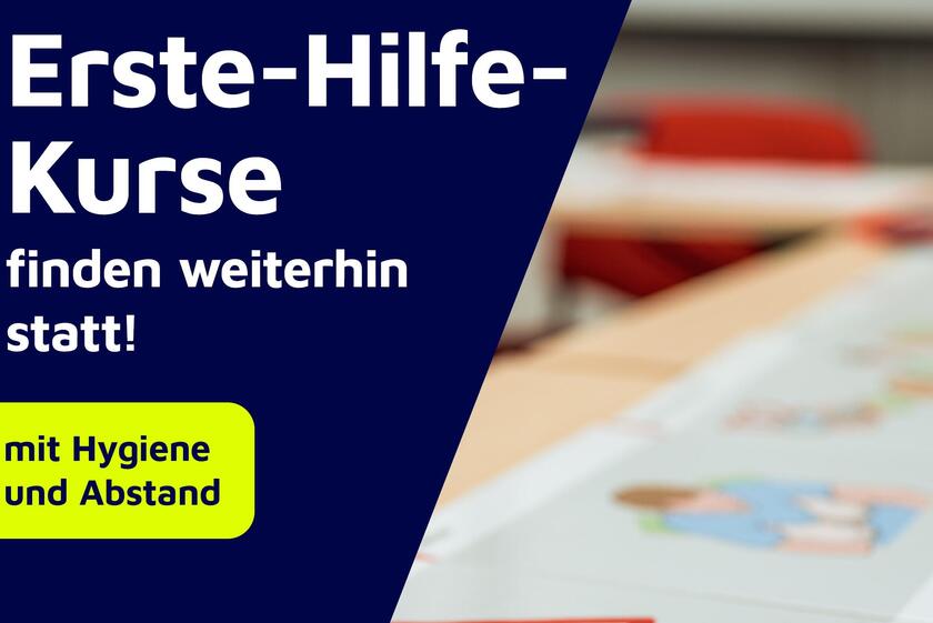 Info darüber, dass Erste-Hilfe-Kurse weiterhin stattfinden. 